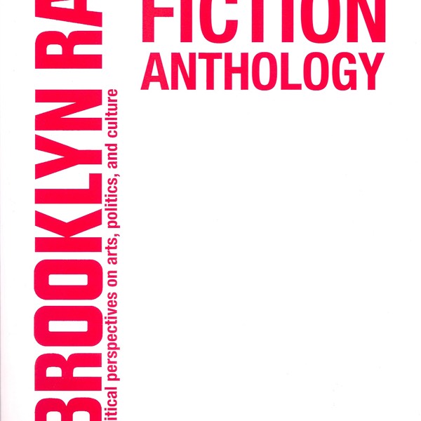 The Brooklyn Rail Fiction Anthology (Hanging Loose)